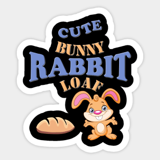 Cute bunny rabbit loaf, bunny, lop, bunny art, bunny love, Easter, fluffy bunny, happy easter, i loaf you, pet art, rabbit, baby bunny, bunny lovers, rabbit lovers, rabbit mom, cute, easter egg, egg, Sticker